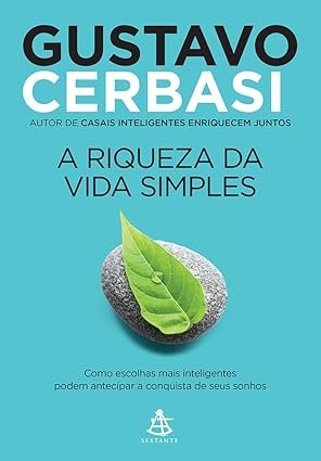 Capa do livro A Riqueza da Vida Simples de Gustavo Cerbasi sobre finanças pessoais e qualidade de vida