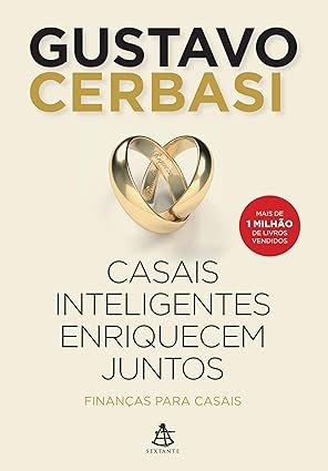 Capa do livro Casais Inteligentes Enriquecem Juntos de Gustavo Cerbasi sobre finanças pessoais e relacionamentos