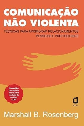 Capa do livro Comunicação Não Violenta de Marshall Rosenberg sobre empatia, diálogo e relacionamentos saudáveis