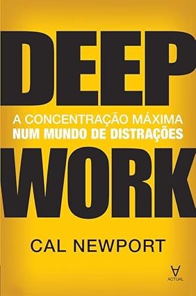 Capa do livro Deep Work de Cal Newport sobre produtividade e foco.