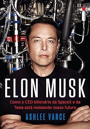 Capa do livro Elon Musk de Ashlee Vance sobre inovação, empreendedorismo e disrupção tecnológica.
