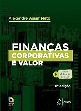 Capa do livro Finanças Corporativas e Valor de Alexandre Assaf Neto sobre valuation e gestão financeira.