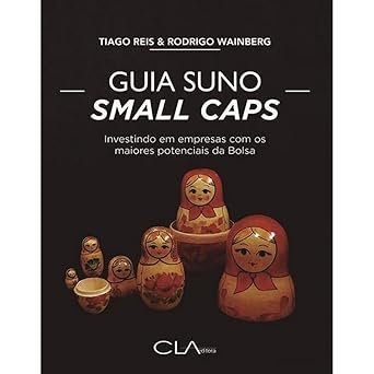 Capa do livro Guia Suno Small Caps de Tiago Reis sobre ações de alto potencial de crescimento