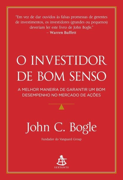 Capa do livro O Investidor de Bom Senso de John C. Bogle sobre investimentos simples e fundos de índice