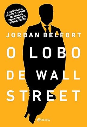 “Capa do livro O Lobo de Wall Street de Jordan Belfort sobre finanças e ambição”