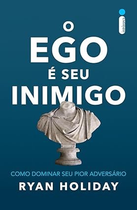 Capa do livro O Ego é Seu Inimigo de Ryan Holiday sobre filosofia estoica e autoconhecimento