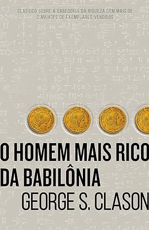 Capa do livro O Homem Mais Rico da Babilônia de George S. Clason sobre educação financeira e riqueza