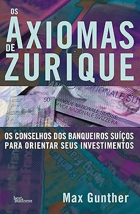 Capa do livro Os Axiomas de Zurique de Max Gunther sobre investimentos e risco financeiro