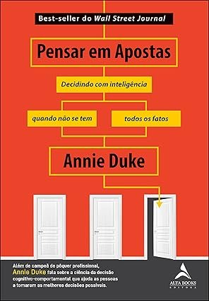 Capa do livro Pensar em Apostas de Annie Duke sobre decisões inteligentes e estratégia