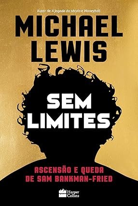 “Capa do livro Sem Limites de Michael Lewis sobre a ascensão e queda de Sam Bankman-Fried”