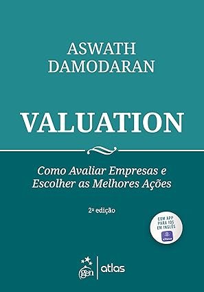 Capa do livro Valuation – Como Avaliar Empresas e Escolher as Melhores de Aswath Damodaran sobre investimentos e avaliação de empresas.