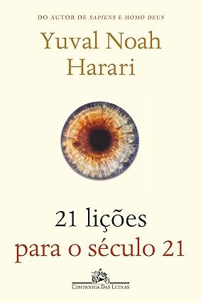 Capa do livro 21 Lições para o Século 21 de Yuval Noah Harari sobre futuro, sociedade e tecnologia