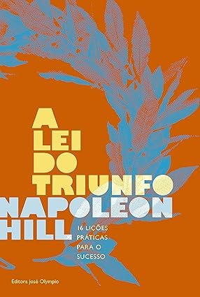 “Capa do livro A Lei do Triunfo de Napoleon Hill sobre mentalidade milionária e sucesso”