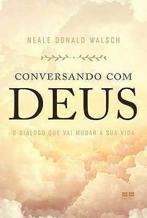 Capa do livro Conversando com Deus de Neale Donald Walsch sobre espiritualidade e propósito de vida