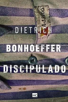 Capa do livro Discipulado de Dietrich Bonhoeffer sobre fé cristã e seguimento de Cristo