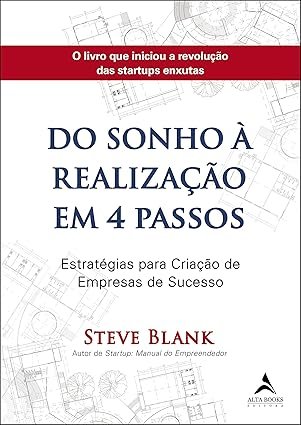 Capa do livro Do Sonho à Realização em 4 Passos de Steve Blank sobre empreendedorismo e startups.