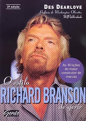Capa do livro O Estilo Richard Branson de Gerir de Des Dearlove sobre liderança, inovação e gestão empresarial.