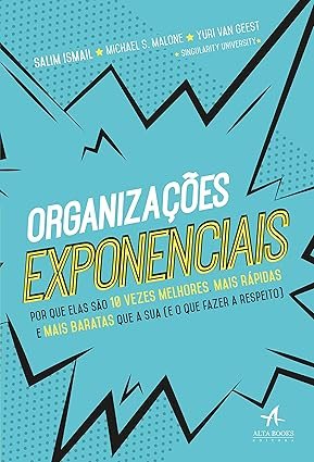 Capa do livro Organizações Exponenciais de Michael S. Malone sobre inovação, startups e crescimento acelerado.