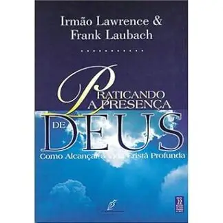 Capa do livro Praticando a Presença de Deus de Irmão Lawrence sobre espiritualidade e comunhão com Deus