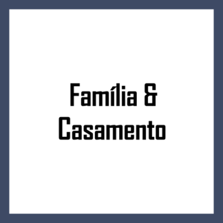 Família & Casamento