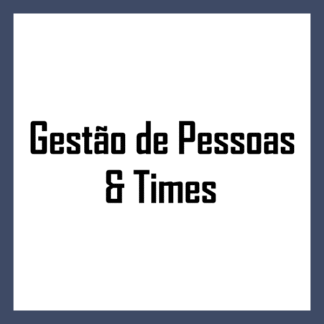Gestão de Pessoas & Times
