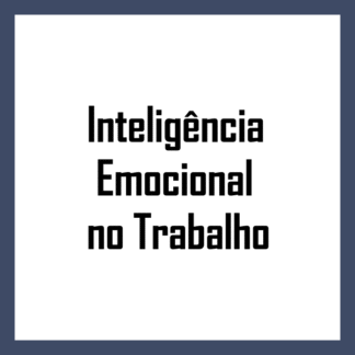 Inteligência Emocional no Trabalho